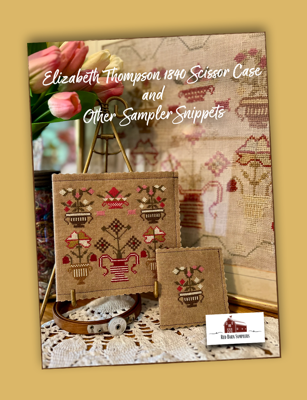 Elizabeth Thompson 1840 Scissor Case and Other  Sampler Snippets